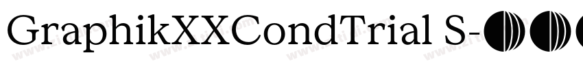 GraphikXXCondTrial S字体转换